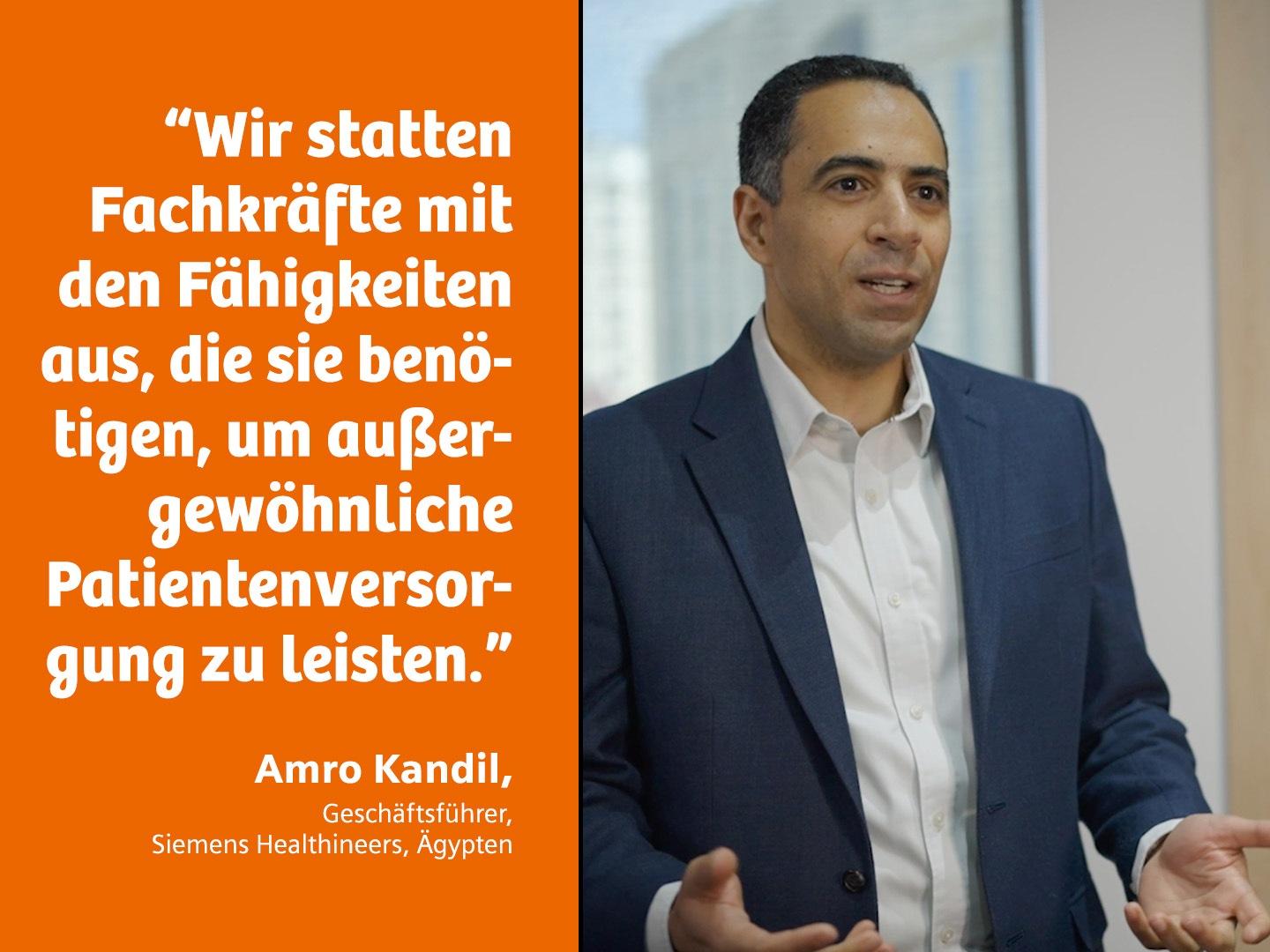 "Wir statten Fachkräfte mit den Fähigkeiten aus, die sie benötigen, um außergewöhnliche Patientenversorgung zu leisten", sagt Amro Kandil, Geschäftsführer von Simeen Healthineers in Ägypten.