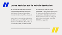 Unsere Reaktion auf die Krise in der Ukraine. Wir verurteilen den Krieg gegen die Ukraine, eine souveräne europäische Nation, aufs Schärfste und rufen gemeinsam mit der internationalen Gemeinschaft zu Frieden auf. Unsere oberste Priorität ist die Sicherheit und das Wohlergehen unserer Kolleg*innen in der Ukraine und ihrer Familien. Wir tun alles, was in unserer Macht steht, um ihnen zu helfen. Als Unternehmen haben wir bereits angekündigt, 1 Million Euro an Sofortmitteln für Notunterkünfte geflüchteter Menschen bereitzustellen. Weitere Spenden unserer Mitarbeiter*innen werden wir verdoppeln. Bislang haben unsere Kolleg*innen mehr als 800.000 Euro gespendet.
